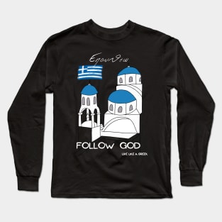 Follow God and live better life ,apparel hoodie sticker coffee mug gift for everyone Long Sleeve T-Shirt